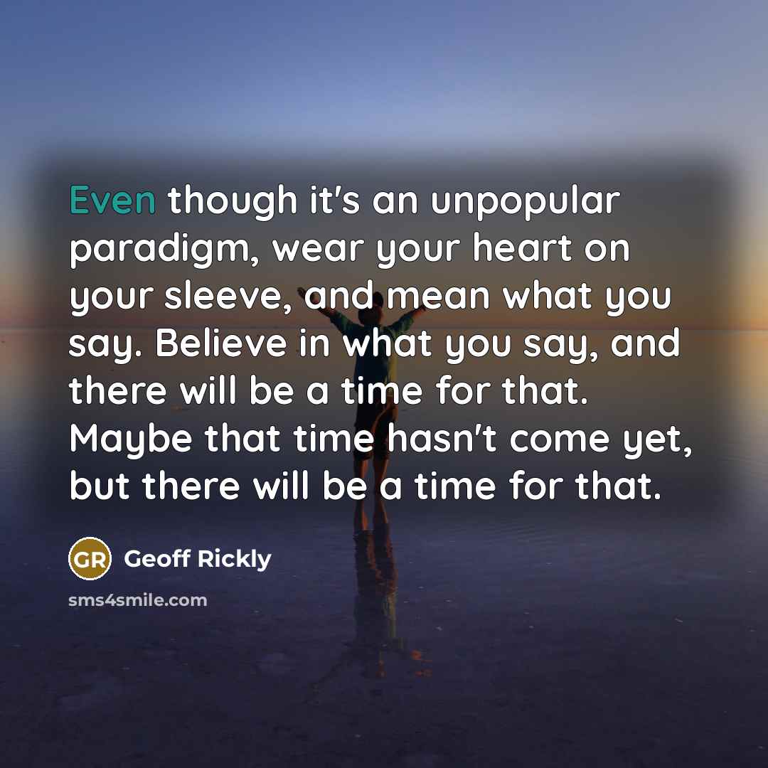 “Even though it's an unpopular paradigm, wear your heart on…” quote by Geoff Rickly