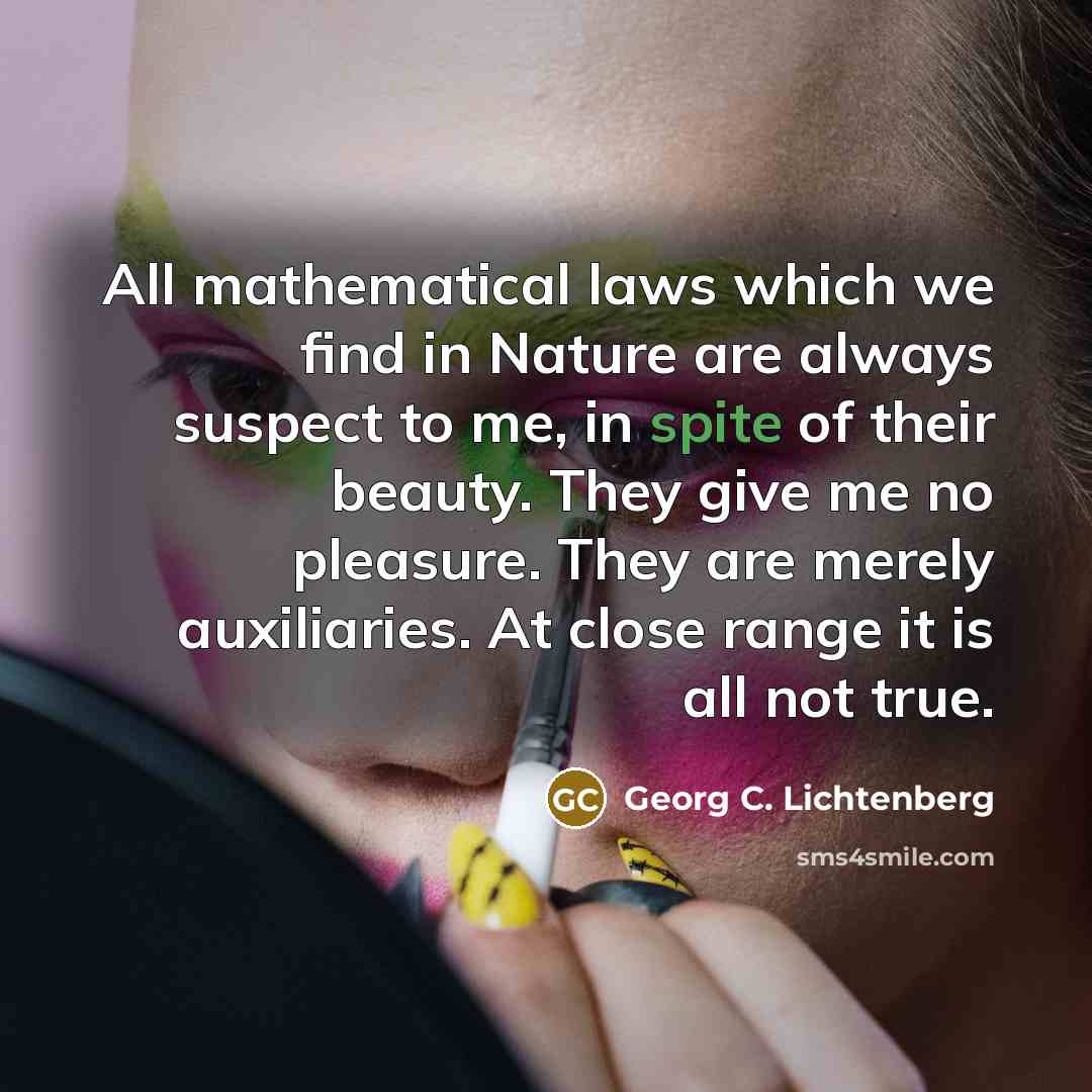 “All mathematical laws which we find in Nature are always…” quote by Georg C. Lichtenberg