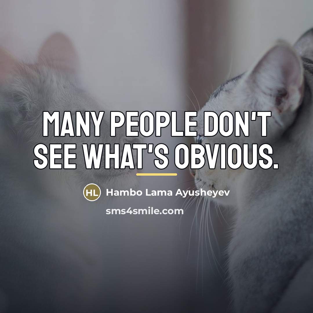 “Many people don't see what's obvious.…” quote by Hambo Lama Ayusheyev