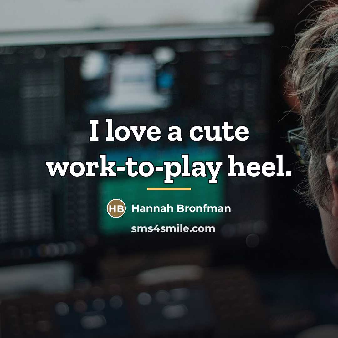 “I love a cute work-to-play heel.…” quote by Hannah Bronfman