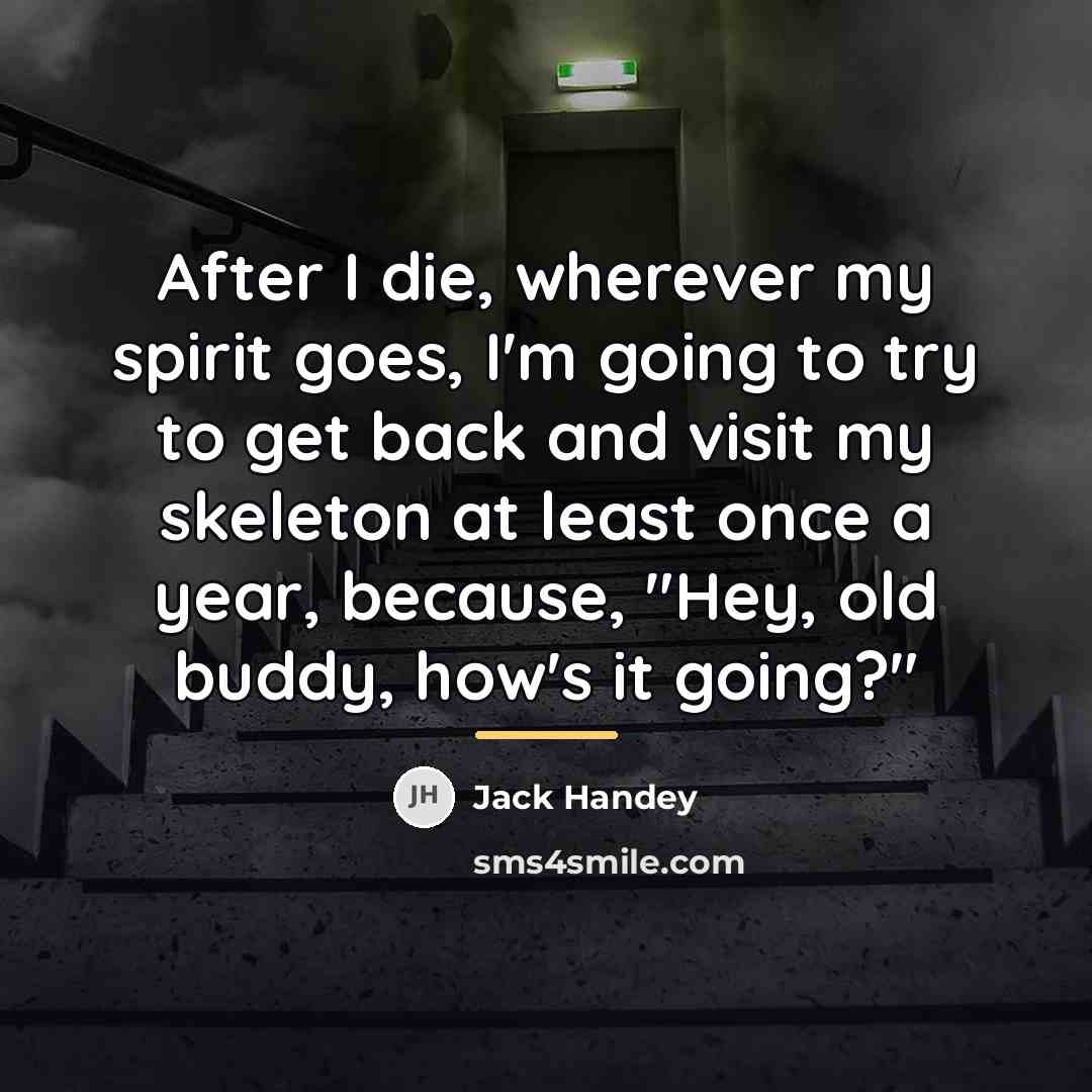 “After I die, wherever my spirit goes, I'm going to…” quote by Jack Handey