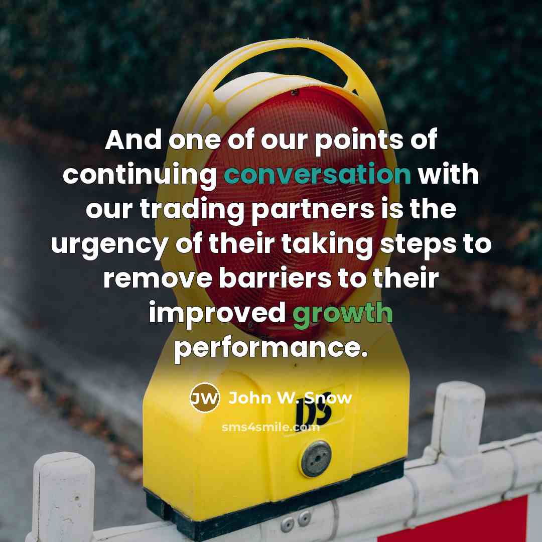 “And one of our points of continuing conversation with our…” quote by John W. Snow