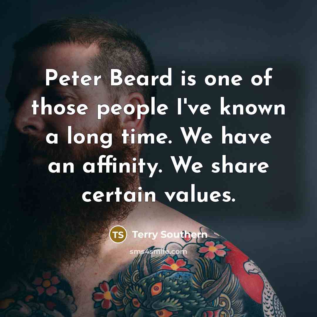 “Peter Beard is one of those people I've known a…” quote by Terry Southern