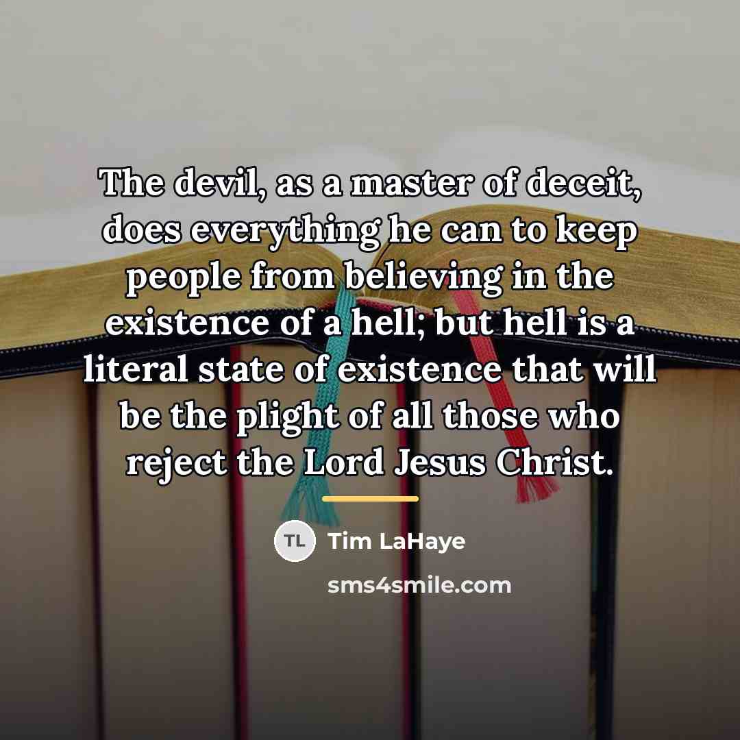 “The devil, as a master of deceit, does everything he…” quote by Tim LaHaye