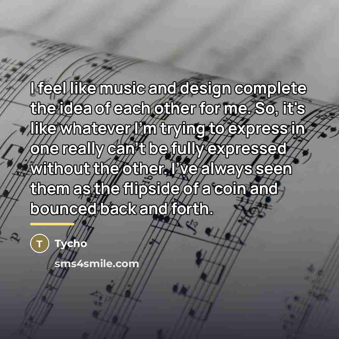 “I feel like music and design complete the idea of…” quote by Tycho
