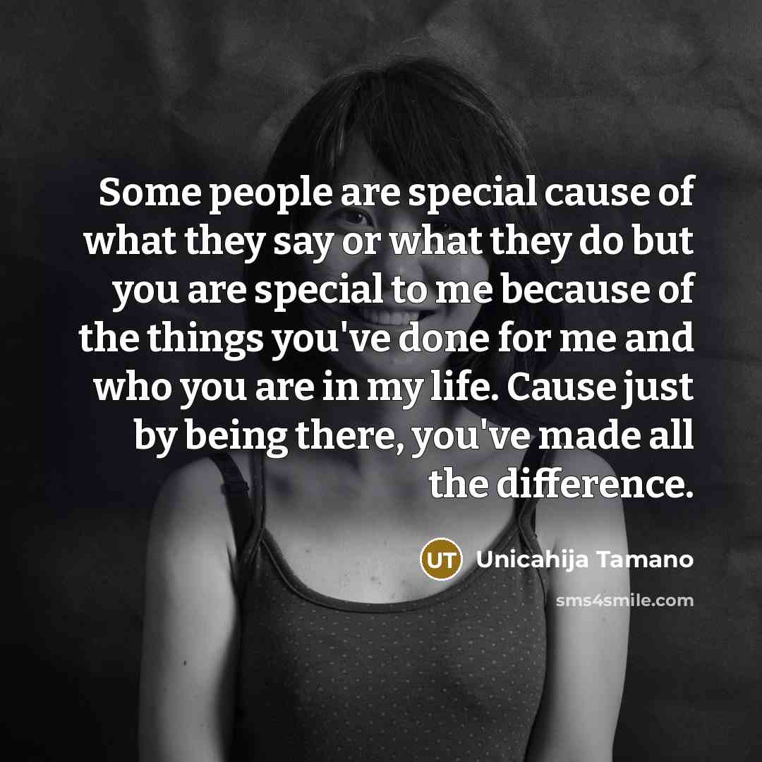 “Some people are special cause of what they say or…” quote by Unicahija Tamano