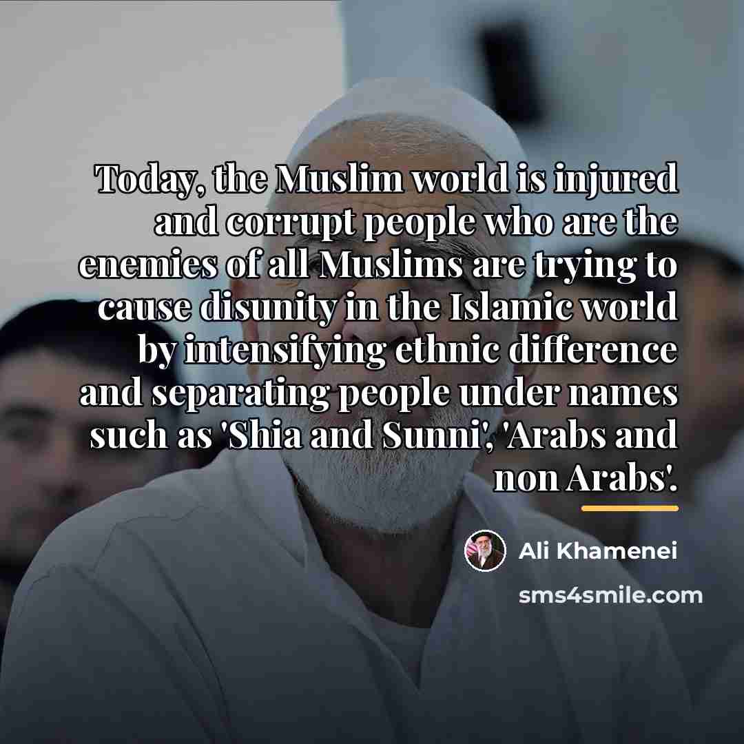 “Today, the Muslim world is injured and corrupt people who…” quote by Ali Khamenei