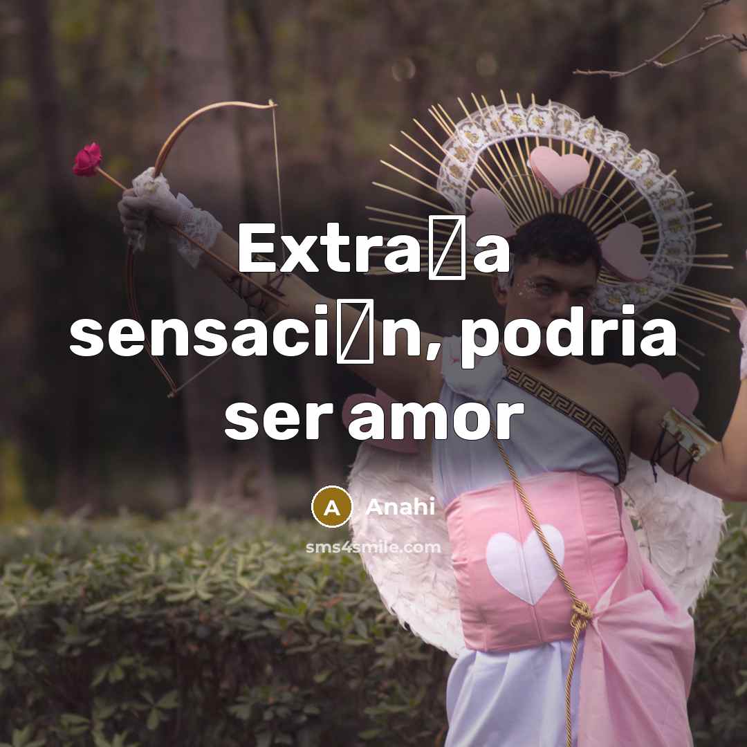 “Extra�a sensaci�n, podria ser amor” quote by Anahi