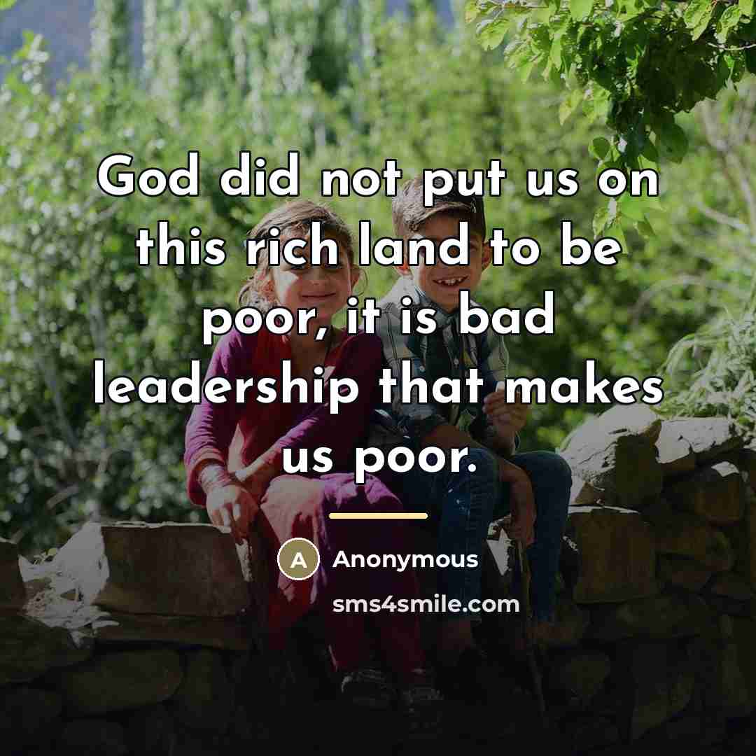 “God did not put us on this rich land to…” quote by Anonymous