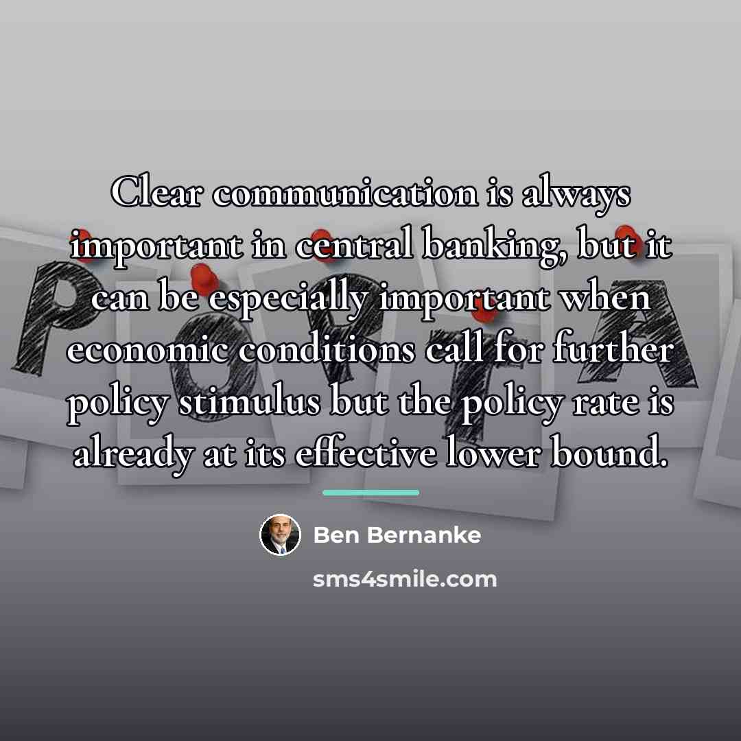“Clear communication is always important in central banking, but it…” quote by Ben Bernanke