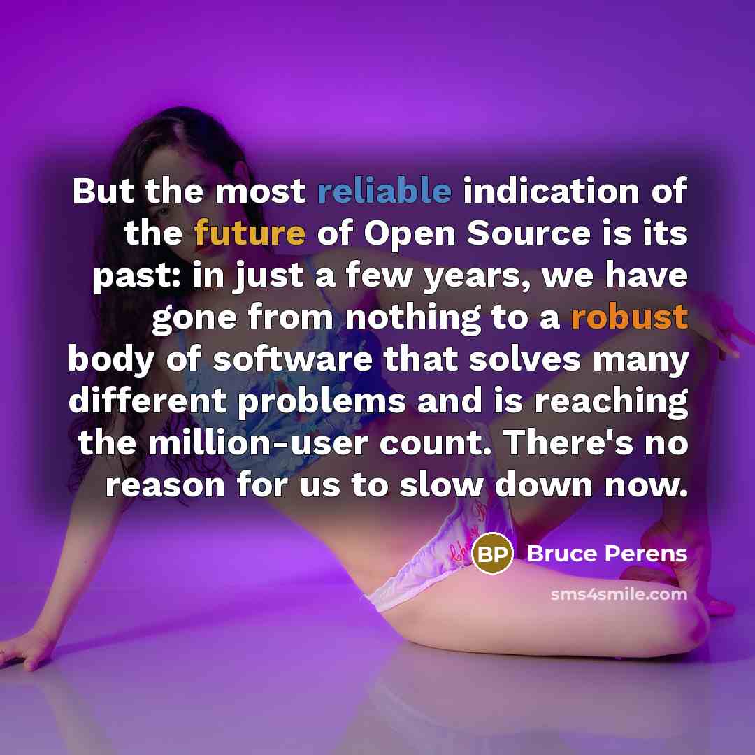 “But the most reliable indication of the future of Open…” quote by Bruce Perens