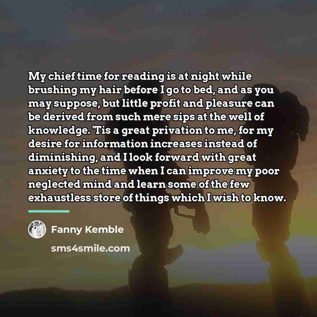 “My chief time for reading is at night while brushing…” quote by Fanny Kemble
