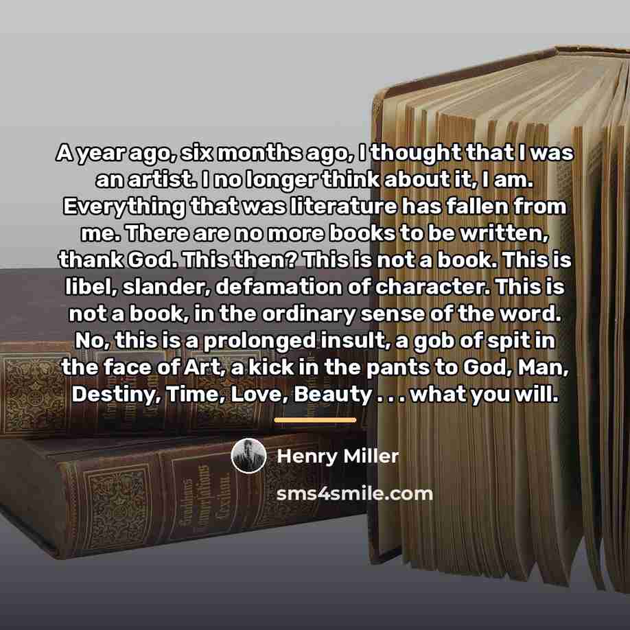 “A year ago, six months ago, I thought that I…” quote by Henry Miller
