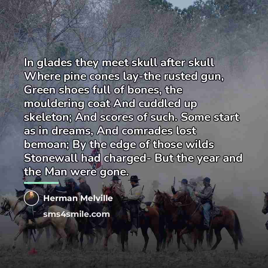 “In glades they meet skull after skull Where pine cones…” quote by Herman Melville