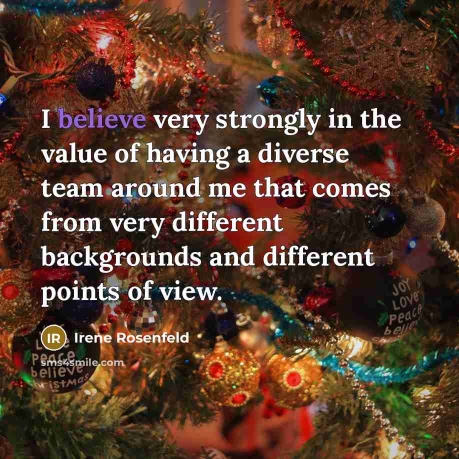 “I believe very strongly in the value of having a…” quote by Irene Rosenfeld