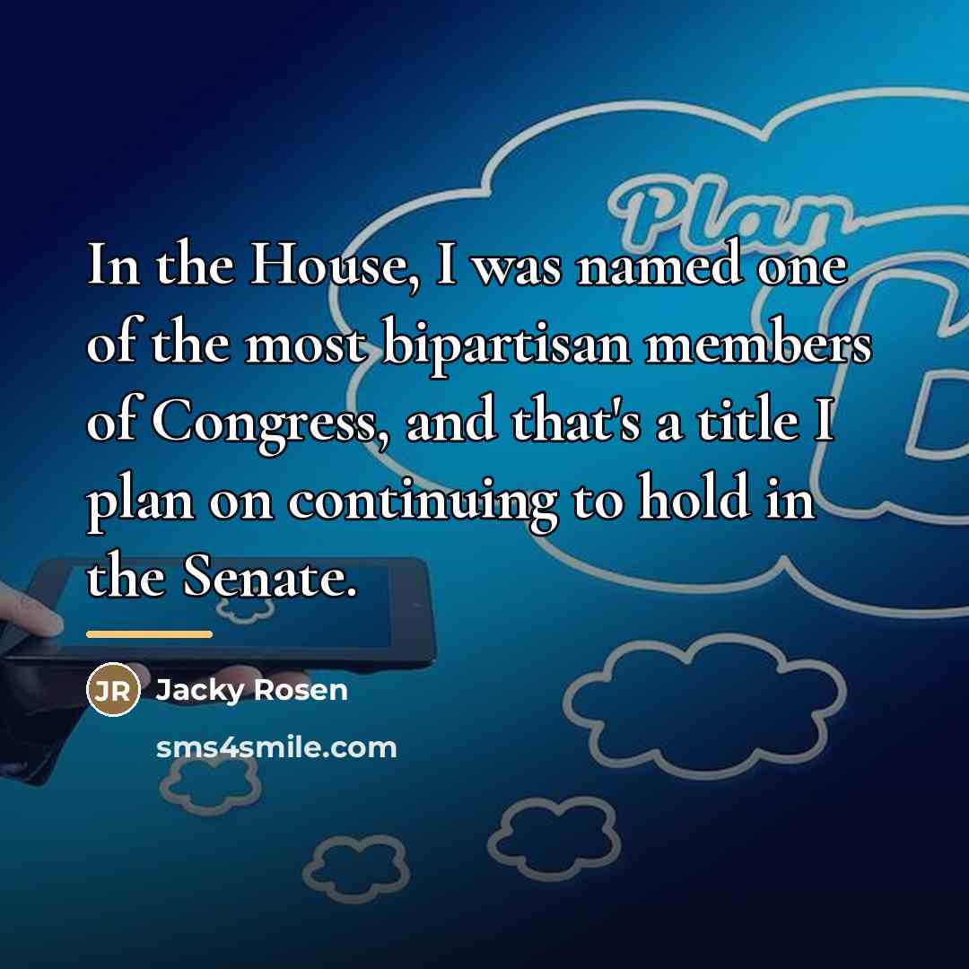 “In the House, I was named one of the most…” quote by Jacky Rosen