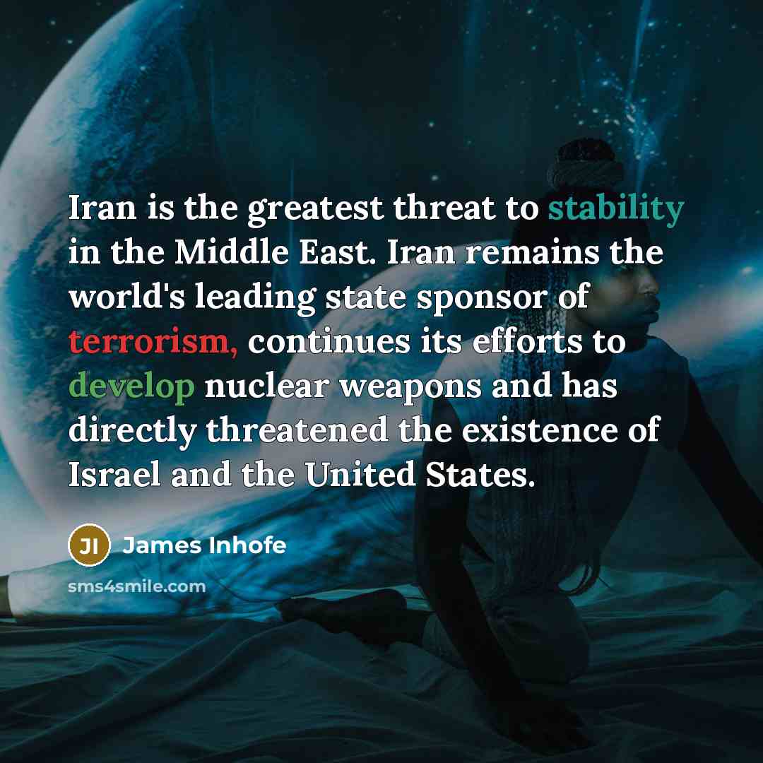 “Iran is the greatest threat to stability in the Middle…” quote by James Inhofe