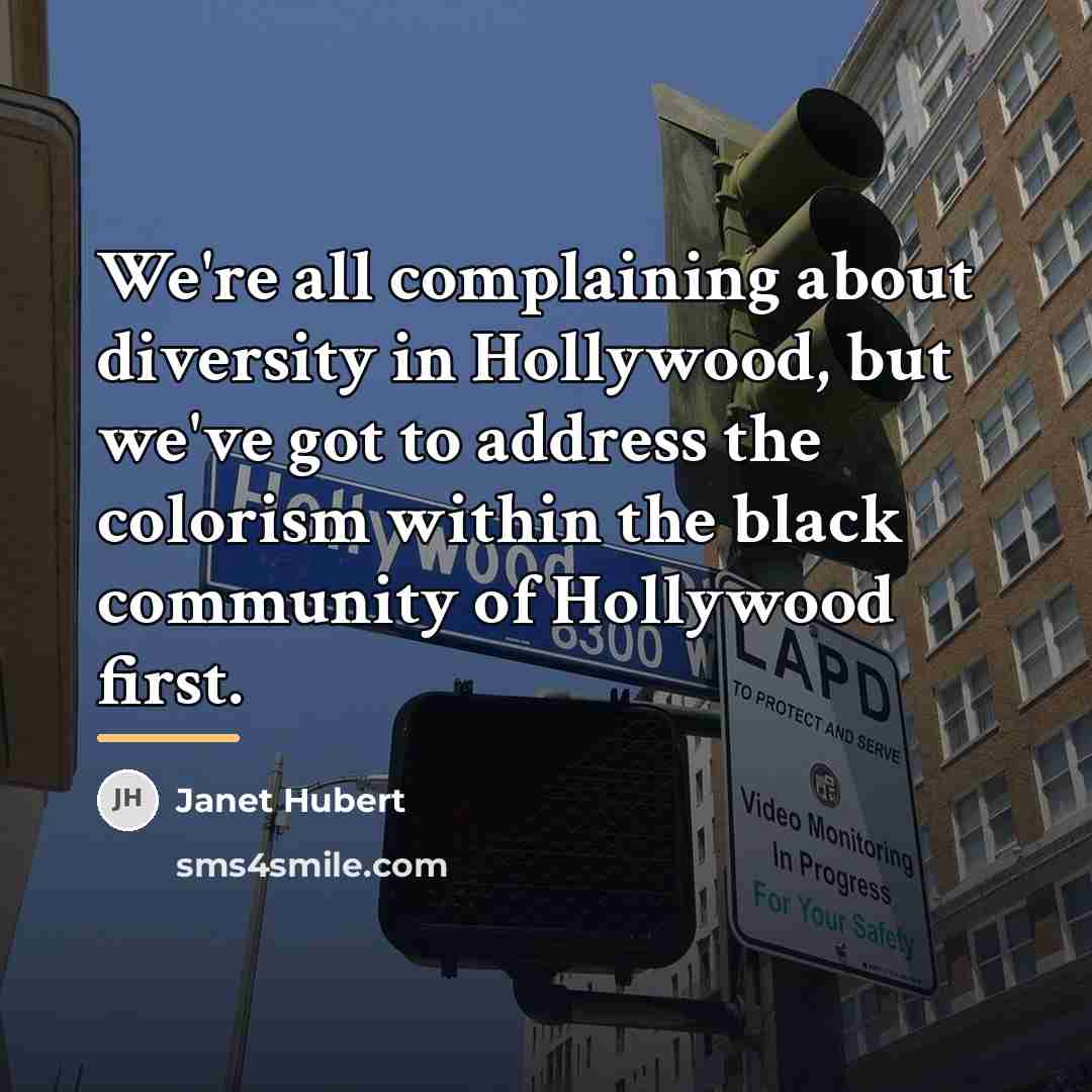 “We're all complaining about diversity in Hollywood, but we've got…” quote by Janet Hubert