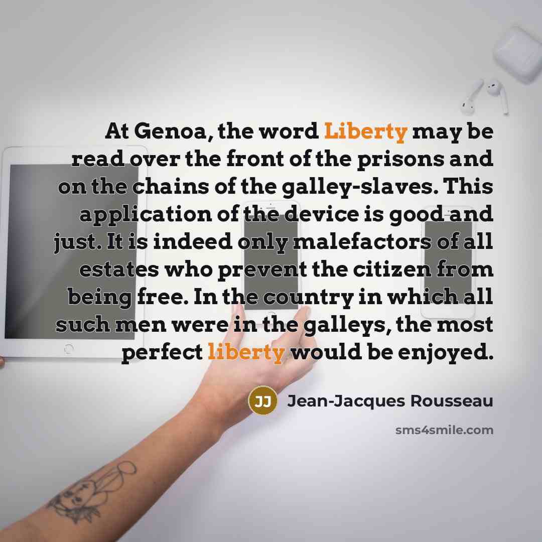 “At Genoa, the word Liberty may be read over the…” quote by Jean-Jacques Rousseau