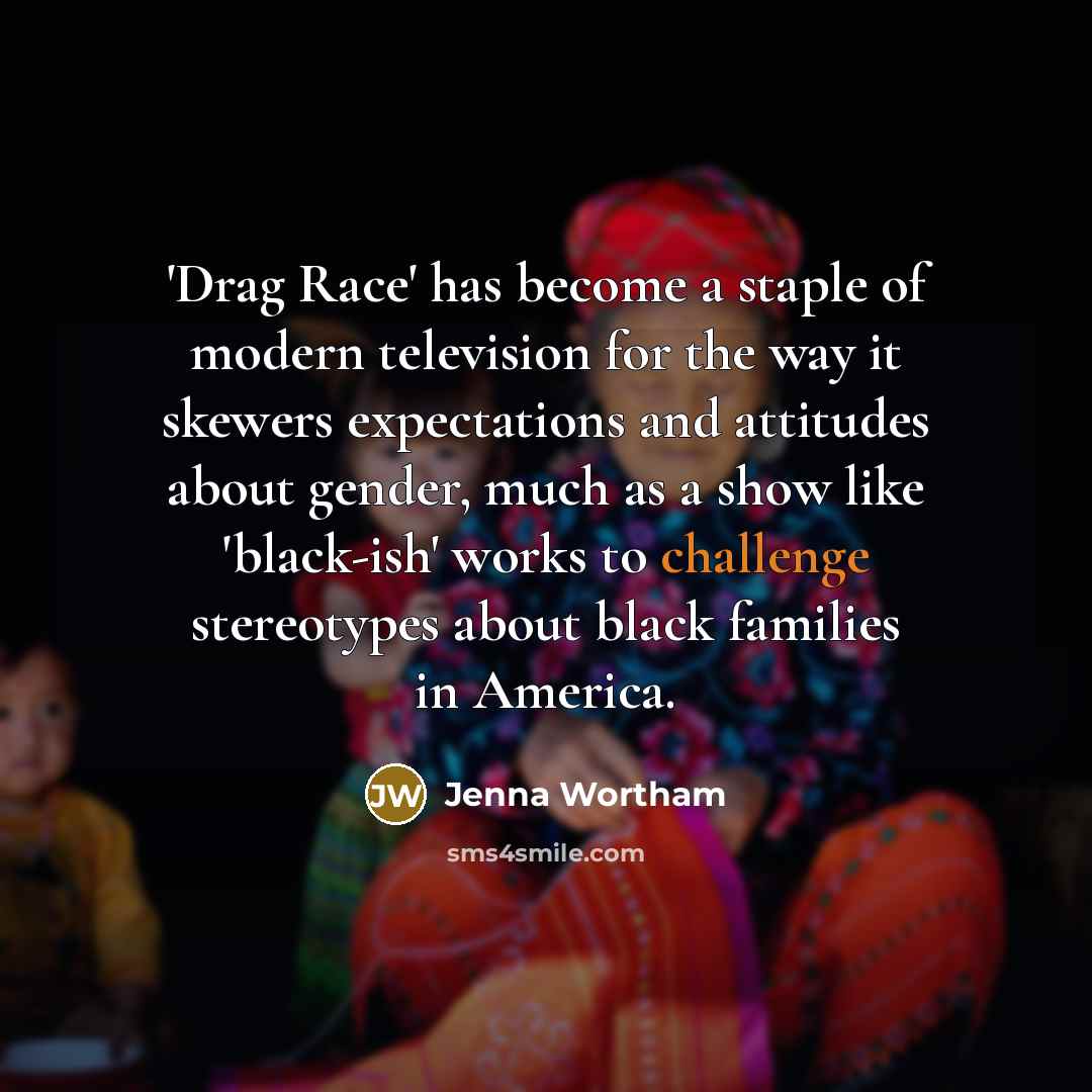 “'Drag Race' has become a staple of modern television for…” quote by Jenna Wortham