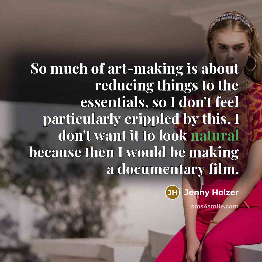 “So much of art-making is about reducing things to the…” quote by Jenny Holzer