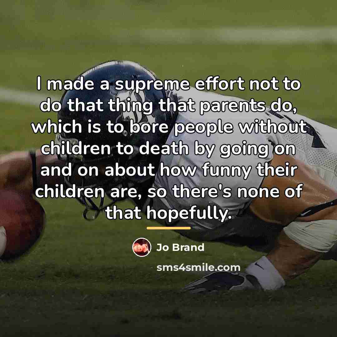 “I made a supreme effort not to do that thing…” quote by Jo Brand