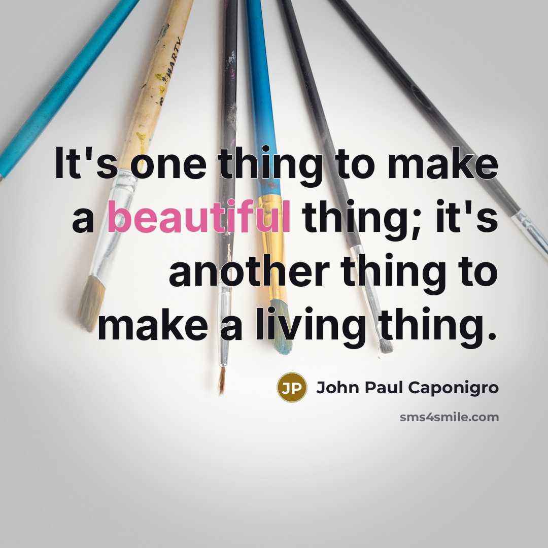 “It's one thing to make a beautiful thing; it's another…” quote by John Paul Caponigro