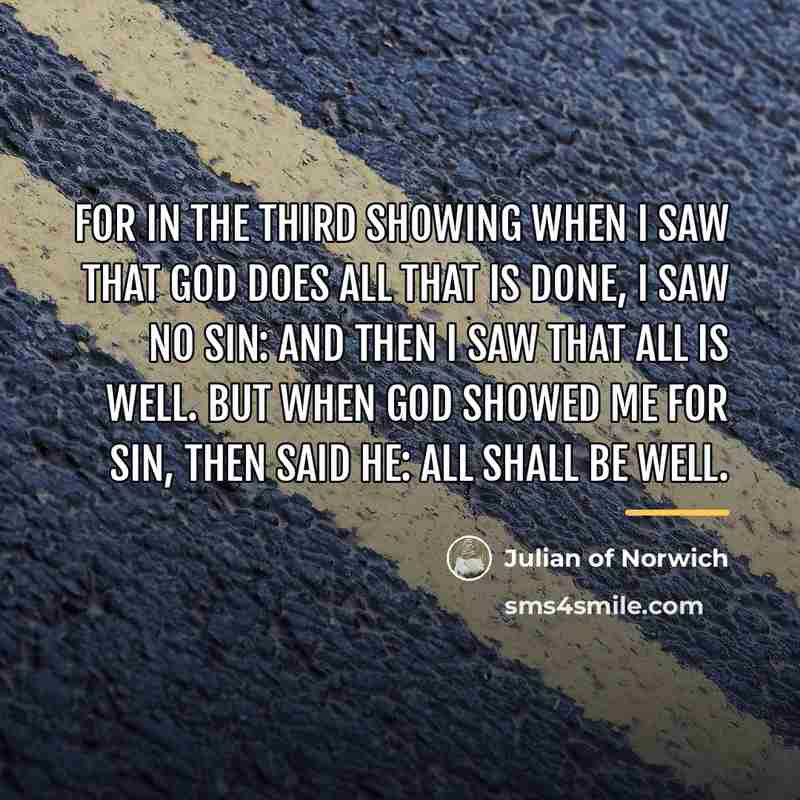 “For in the Third Showing when I saw that God…” quote by Julian of Norwich