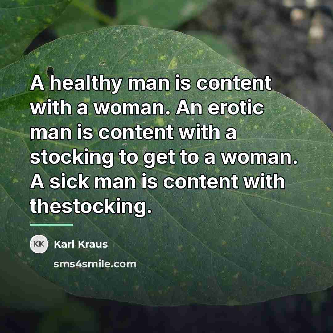 “A healthy man is content with a woman. An erotic…” quote by Karl Kraus