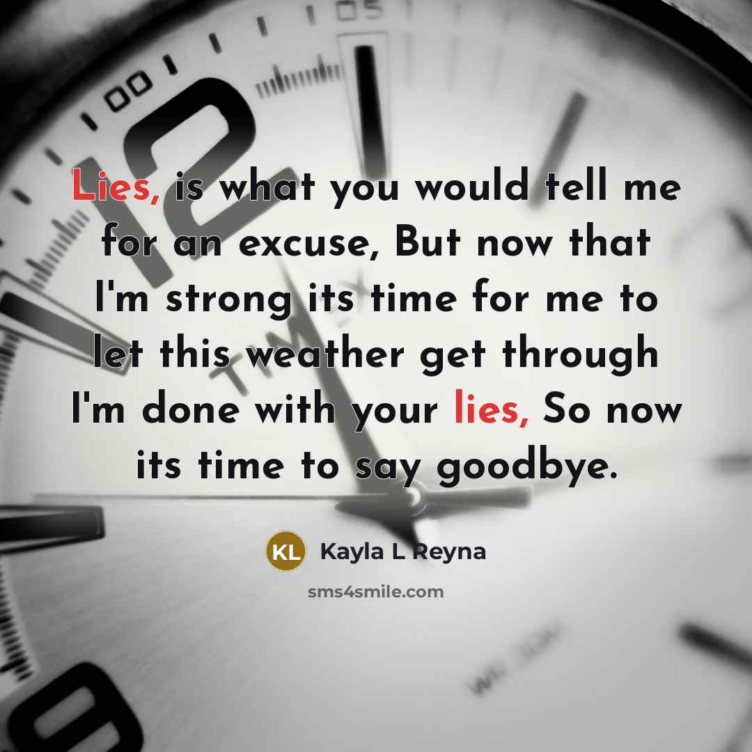 “Lies, is what you would tell me for an excuse,…” quote by Kayla L Reyna