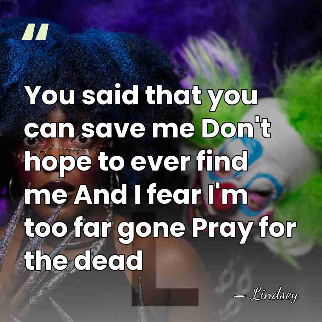 You said that you can save me Don't hope to ever find&hellip; - Lindsey