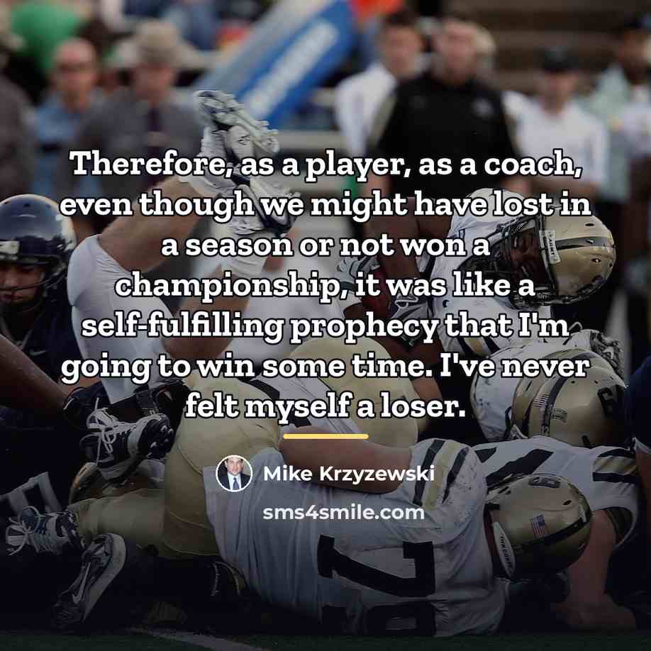 “Therefore, as a player, as a coach, even though we…” quote by Mike Krzyzewski