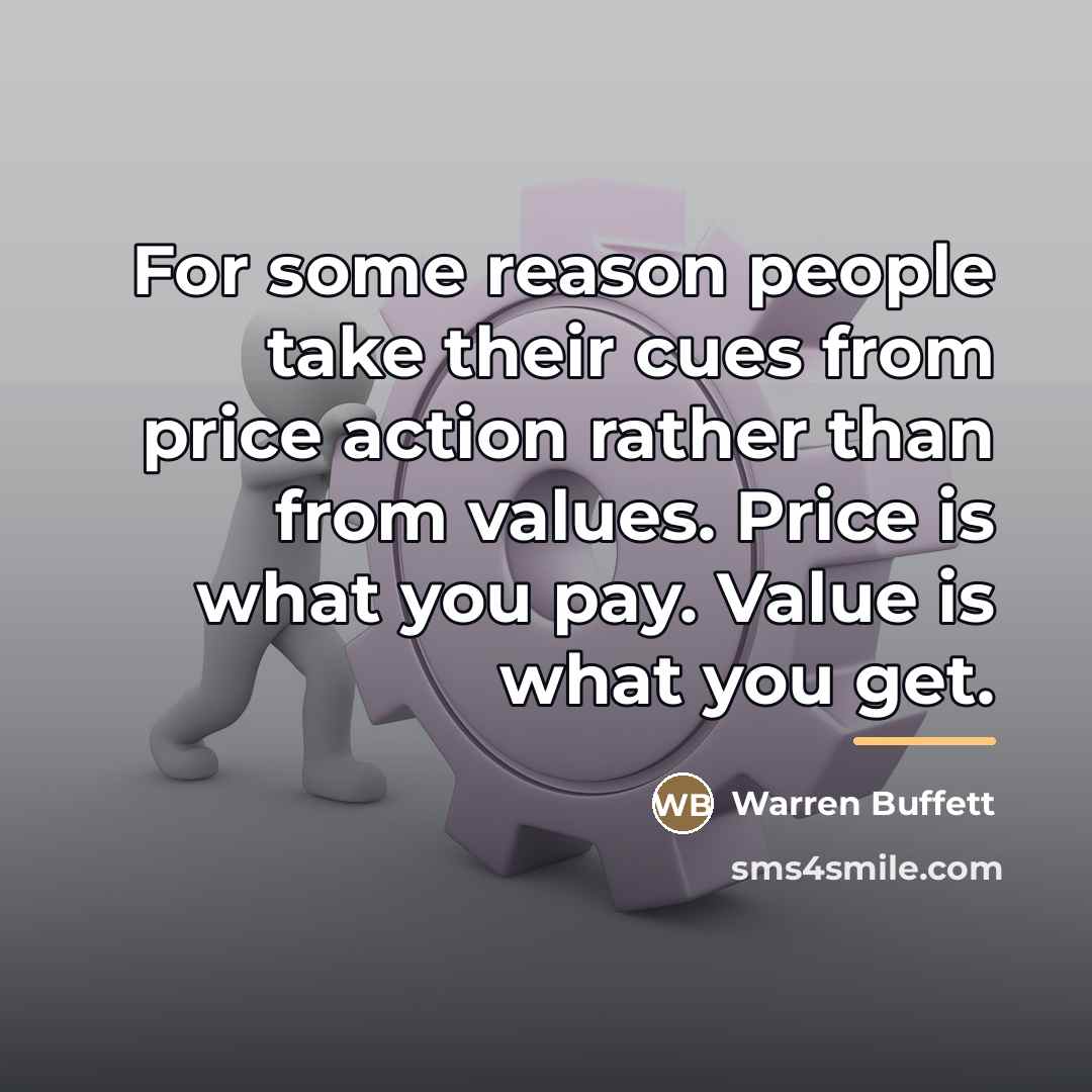 “For some reason people take their cues from price action…” quote by Warren Buffett