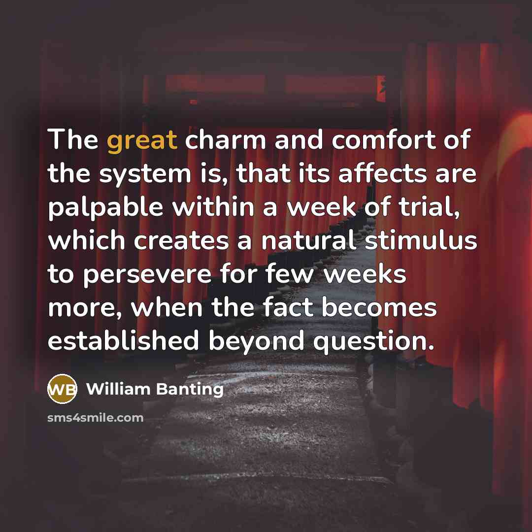 “The great charm and comfort of the system is, that…” quote by William Banting