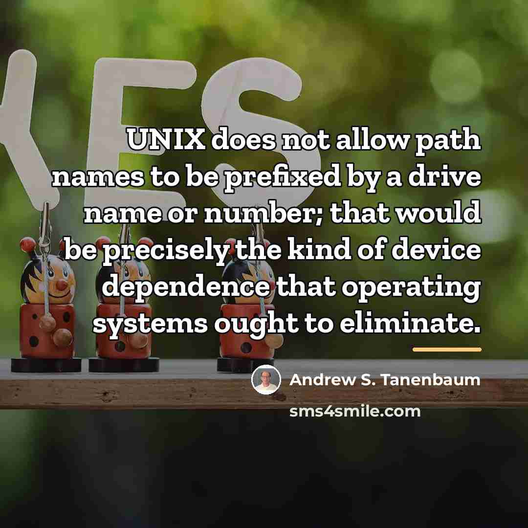 “UNIX does not allow path names to be prefixed by…” quote by Andrew S. Tanenbaum