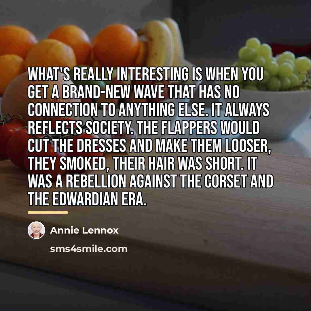 “What's really interesting is when you get a brand-new wave…” quote by Annie Lennox