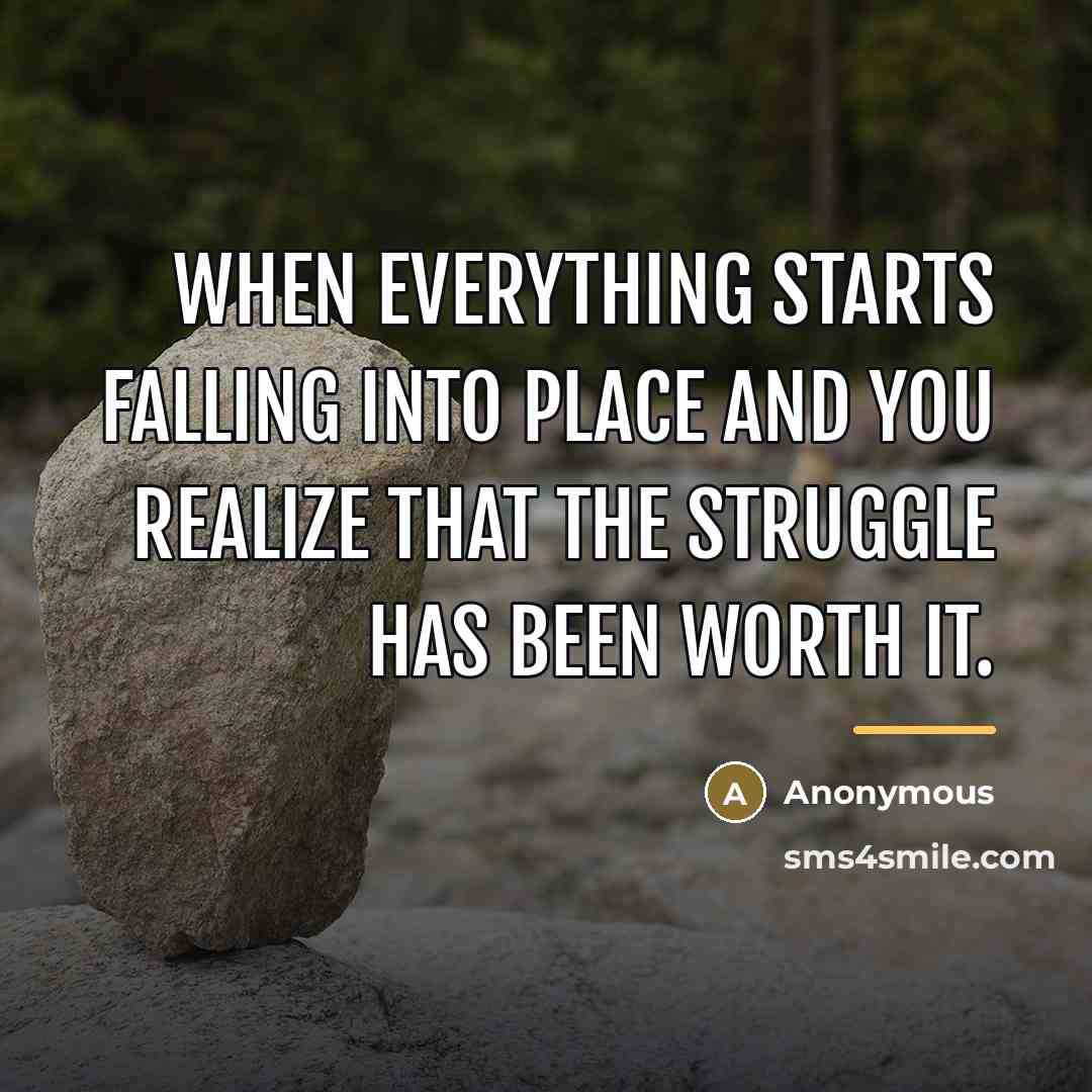 “When everything starts falling into place and you realize that…” quote by Anonymous