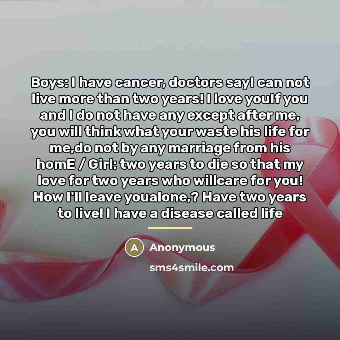 “Boys: I have cancer, doctors sayI can not live more…” quote by Anonymous