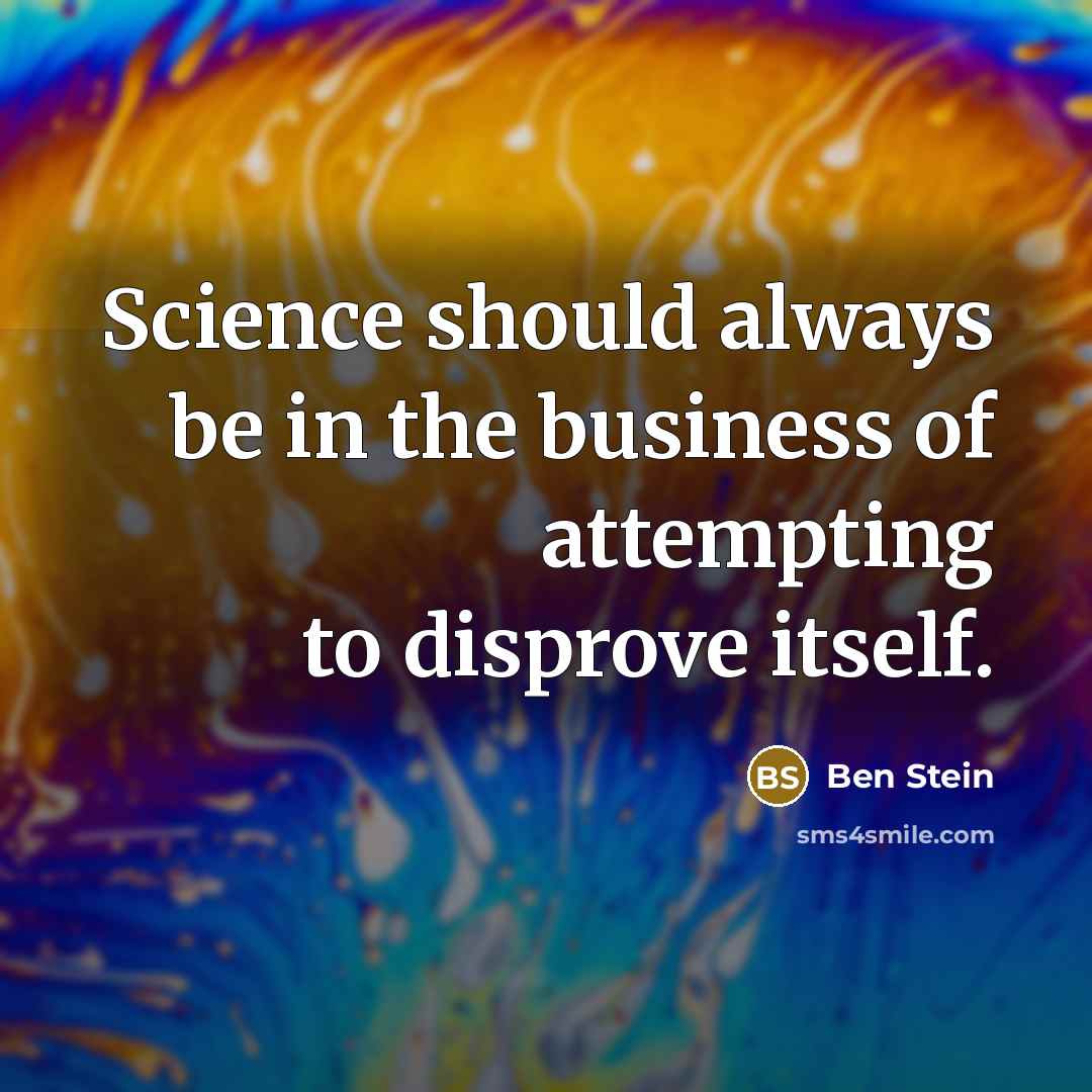 “Science should always be in the business of attempting to…” quote by Ben Stein