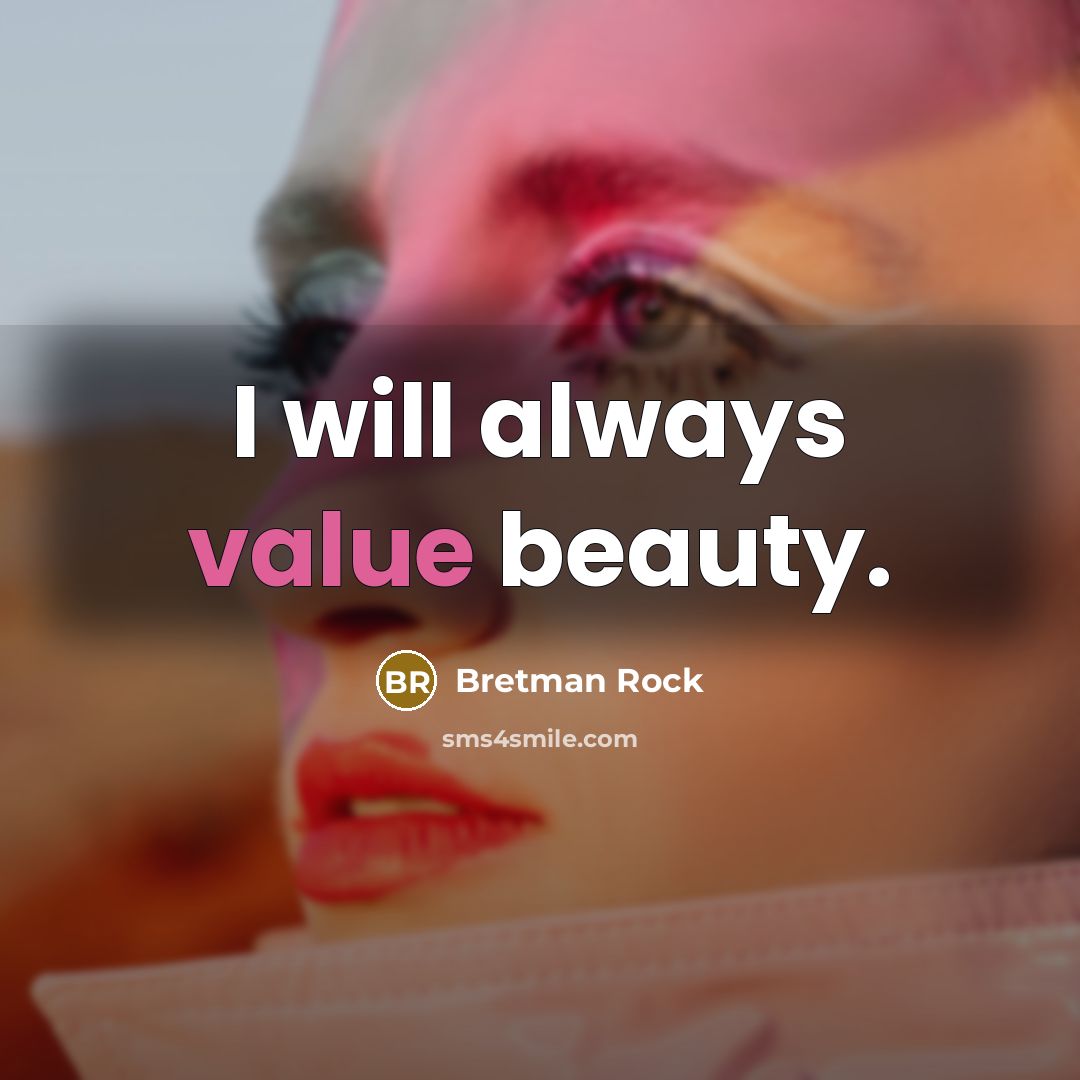“I will always value beauty.…” quote by Bretman Rock