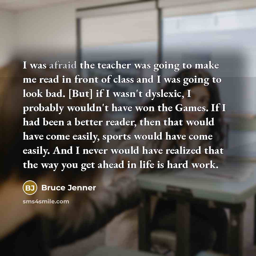 “I was afraid the teacher was going to make me…” quote by Bruce Jenner