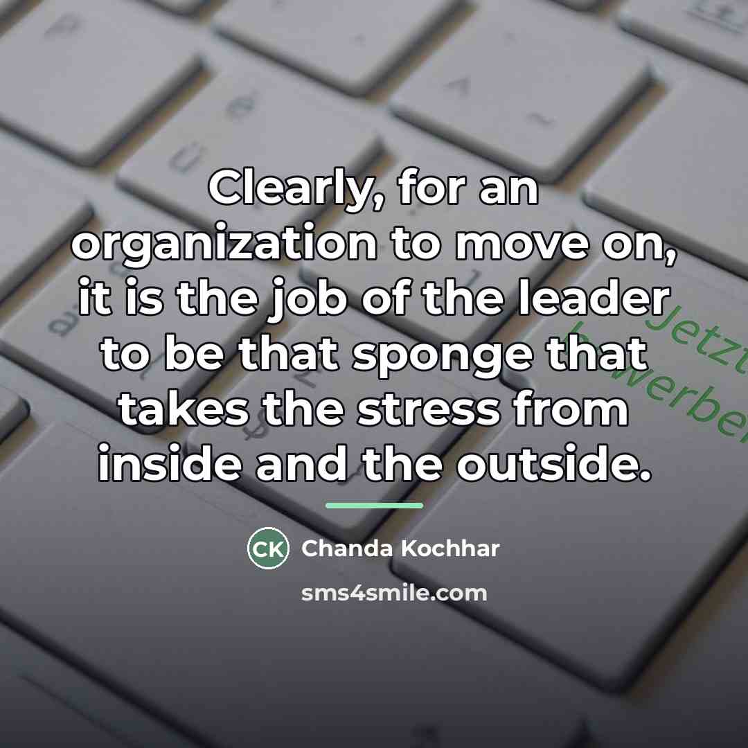 “Clearly, for an organization to move on, it is the…” quote by Chanda Kochhar