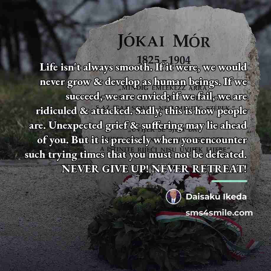 “Life isn't always smooth. If it were, we would never…” quote by Daisaku Ikeda