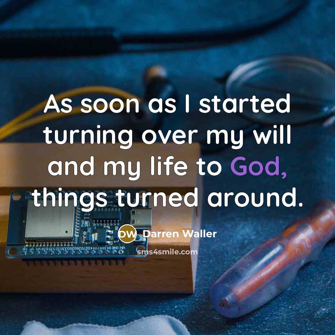 “As soon as I started turning over my will and…” quote by Darren Waller