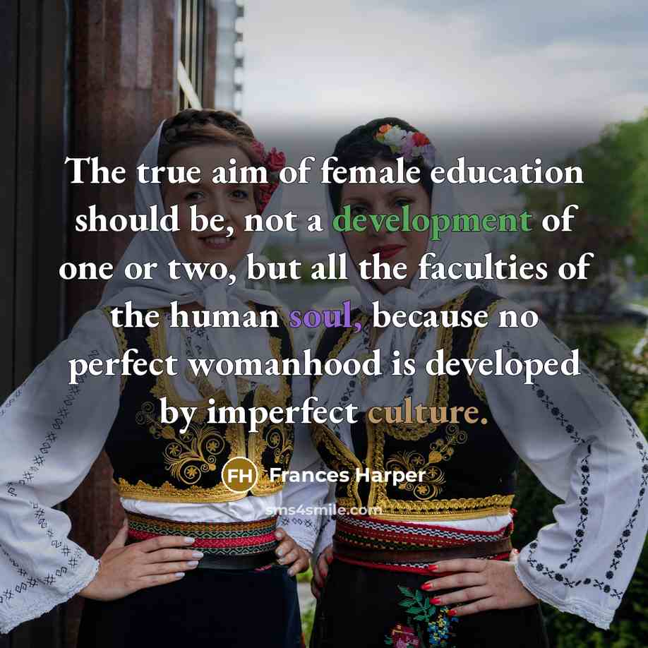 “The true aim of female education should be, not a…” quote by Frances Harper