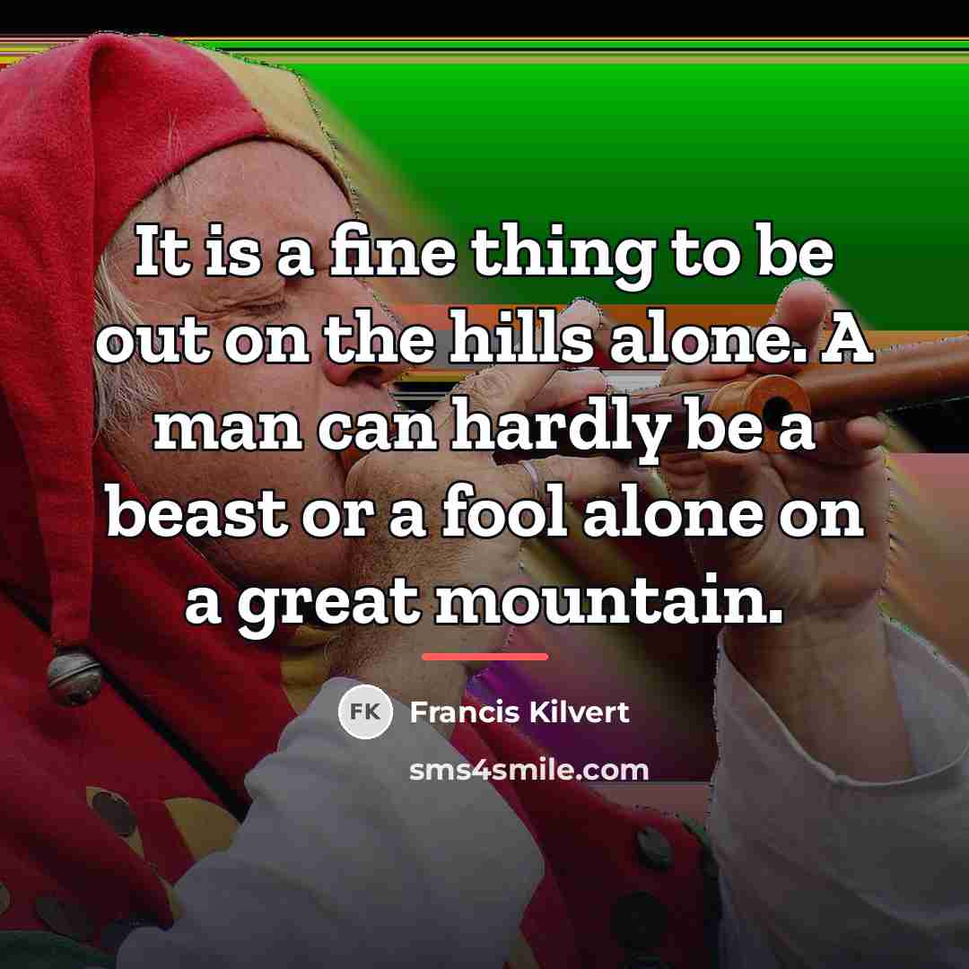 “It is a fine thing to be out on the…” quote by Francis Kilvert