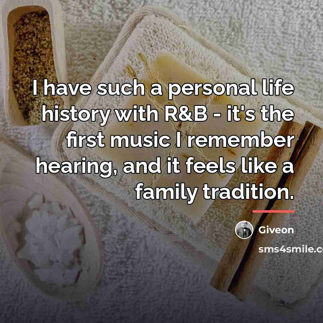 “I have such a personal life history with R&B -…” quote by Giveon