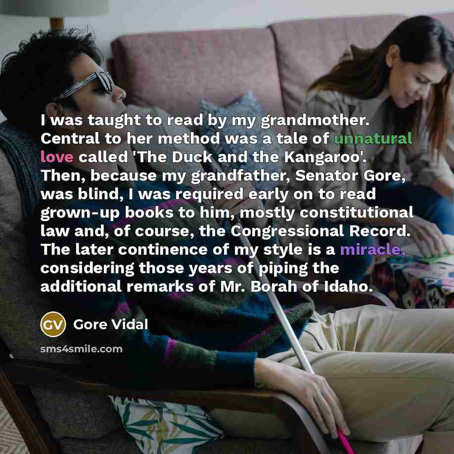 “I was taught to read by my grandmother. Central to…” quote by Gore Vidal