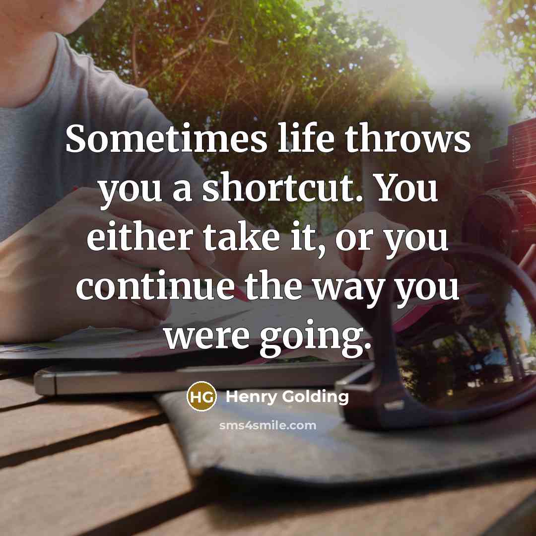 “Sometimes life throws you a shortcut. You either take it,…” quote by Henry Golding