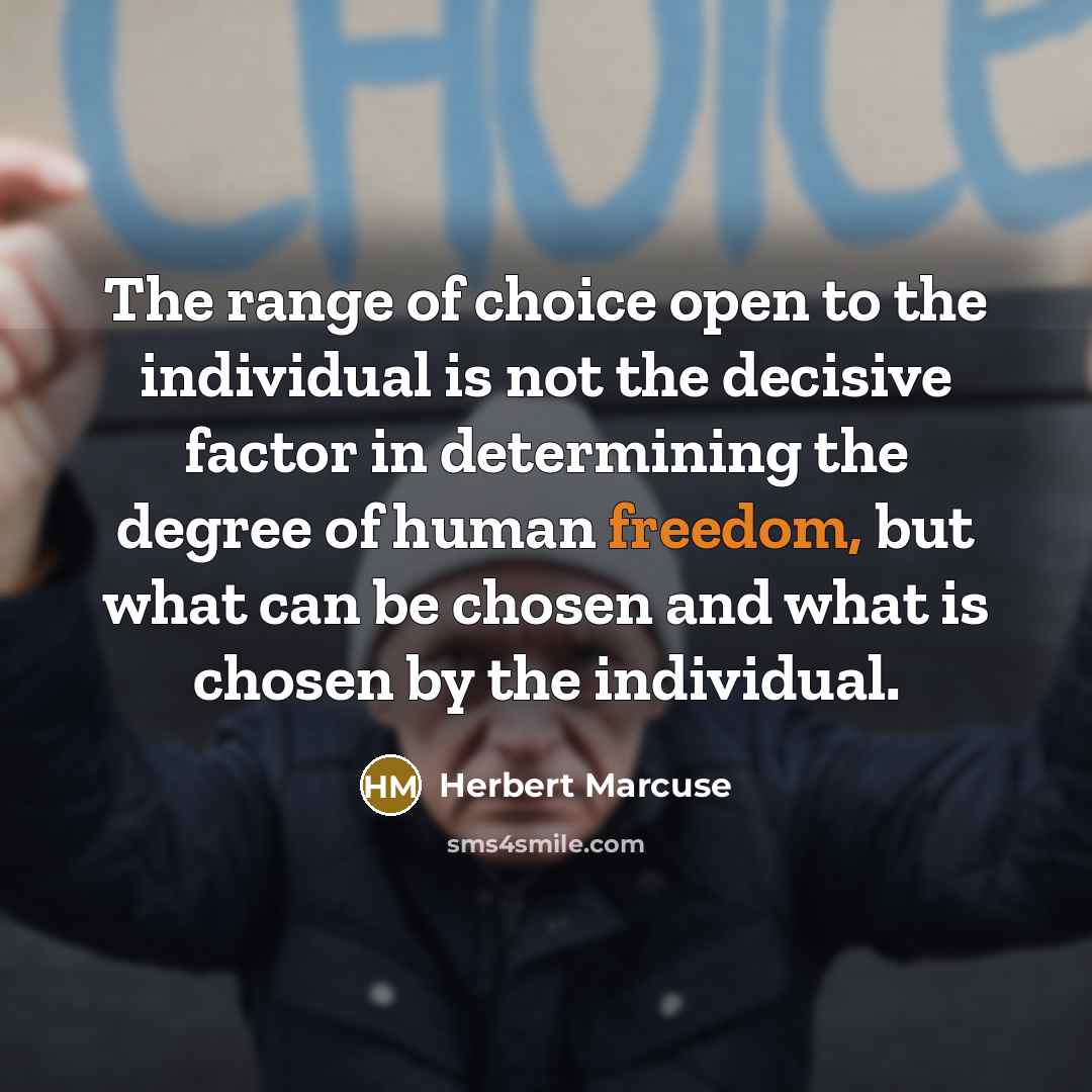 “The range of choice open to the individual is not…” quote by Herbert Marcuse